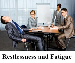 Restlessness And Fatigue